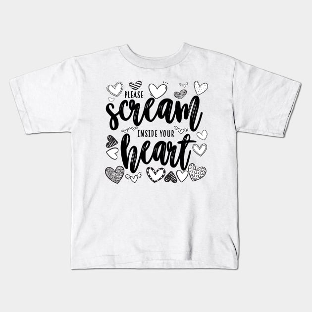 Please Scream Inside Your Heart Kids T-Shirt by frickinferal